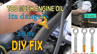 Too Much Engine Oil (Dangers and DIY Fix)