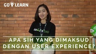 ▸▸ APA SIH YANG DIMAKSUD DENGAN USER EXPERIENCE? // Arum Kusalawicitra💡 GO-LEARN