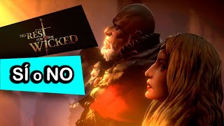 Primeros minutos NO REST FOR THE WICKED gameplay español | Sí o No? merece la pena esta NUEVO RPG?