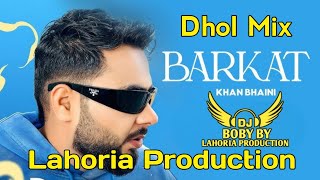 Barkat | Dhol Mix | Kahn Bhaini | Lahoria Production | New Punjabi Song | Latest Punjabi Song