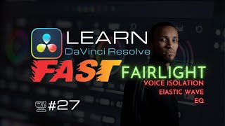 Better Audio In Davinci | EQ, Transitions, & More - DaVinci Resolve Full Course for Beginners