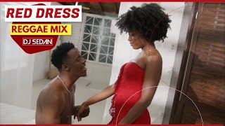 Red Dress Reggae Mix 2024 | DJ Sedan, Romain Virgo, Morgan Heritage, Christopher Martin, Alaine