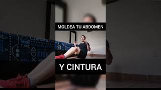 MOLDEA TU ABDOMEN Y CINTURA CON ESTA RUTINA