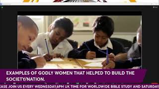 EXAMPLES OF GODLY WOMEN WHO HELPED TO BUILD THE  SOCIETY/NATION