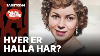 Rauða borðið 7. nóv - Hver er Halla Har?