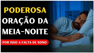 🔴 ORAÇÃO PODEROSA DA MEIA-NOITE | Entregue Seus Pedidos a Deus e Receba Bençãos