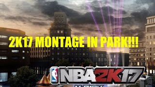 My NBA 2k17 montage|Hope ya enjoy