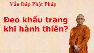 2560. Đeo khẩu trang khi hành thiền?