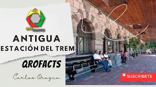 La Antigua Estación del Tren: Testimonio de Historia y Transformación