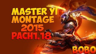 Master Yi Montage | Best Of patch 5.18 2015 | Master Yi Montage Compilation