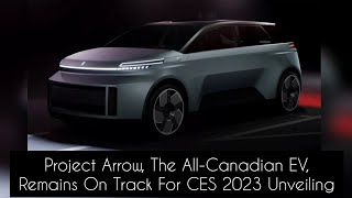 Project Arrow, The All-Canadian EV, Remains On Track For CES 2023 Unveiling