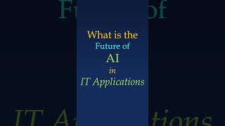 AI Future in IT Applications  #ai #msft #tesla #itservices  #google #nvidia  #google