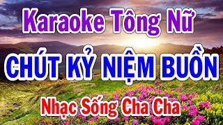 Karaoke Chút Kỷ Niệm Buồn Tông Nữ Nhạc Sống Cha Cha Thành Lý Organ