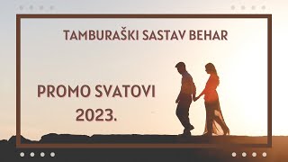 TAMBURAŠKI SASTAV BEHAR - PROMO SVATOVI 2023.