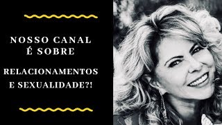 O canal é SÓ sobre 💏 relacionamentos?! 🤓