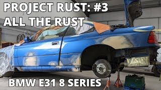 Project Rust: All The Rust | BMW 840CI Sport [E31] Restoration