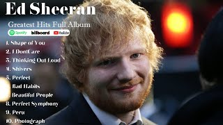 Ed Sheeran Best Songs Playlist 2024