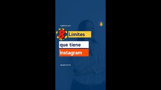 ✨ 8 Límites que tiene Instagram✨