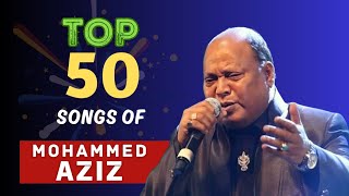 Top 50 Mohammed Aziz Songs | Random Ranking | TOPicks