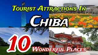 Top 10 Tourist Attractions In Chiba | Japan 🇯🇵 🤩