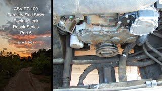 Part 5 ASV PT 100 Forestry Skid Steer Coolant Leak Repair Series