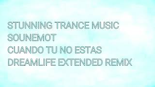 SounEmot - Cuando Tu No Estas (DreamLife Extended Remix)