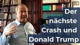 Wann kommt der nächste Crash und was hat das mit Donald Trump zu tun, Herr Otte?