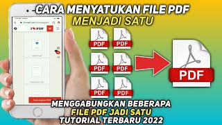 Tutorial bagaimana cara menggabungkan beberapa file PDF menjadi satu di hp android terbaru 2022