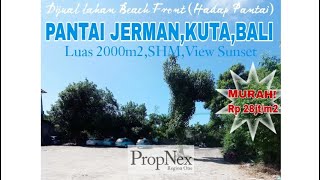 MURAH!Jrg ada!Dijual lahan komersil Beach Front di Pantai Jerman,Kuta,Bali luas 2000m2,SHM,Rp28jt/m2