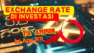 Nilai Tukar (Exchange Rate) di Investasi #obligasi #reksadana #saham