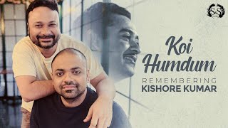 Koi Humdum | Sourendo Soumyajit | Honoring Kishore Kumar