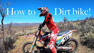 How To Ride A Dirt Bike Like A Pro! Dirt Bike Beginner Tips!