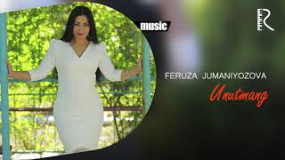 Feruza Jumaniyozova - Unutmang (Official music)