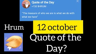 Hrum 12 october quote of the day| quote of the day ?| 12 october | hrum