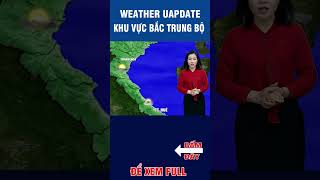 Thời tiết ngày 23/3/2024 khu vực thanh hóa đến huế #dubaothoitiet #weather