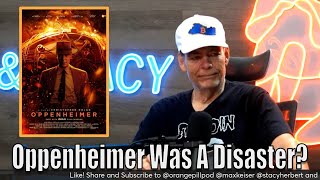 Was Oppenheimer A Disaster? w/ Max Keiser