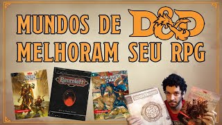 [D&Dicas] Como cenários oficiais elevam o RPG