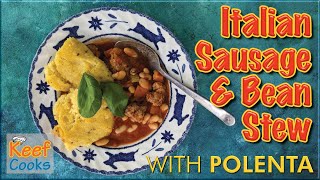 Italian Sausage and Bean Stew with Polenta