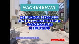 NAGARABHAVI NGEF LAYOUT|BENGALURU|BDA APPROVED SITE FOR SALE|40/60(2400 Sq.Ft.)|SOUTH FACING