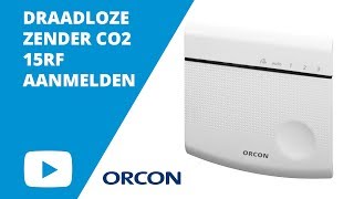 Orcon: Hoe MELD ik de CO2 BEDIENINGSSENSOR 15RF bij de MVS-15 AAN? | Ventilatieland.nl