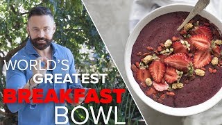 How To Make The World's Best Acai Bowl + Healthy Recipe