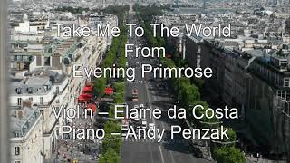 Take Me To The World - Evening Primrose