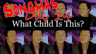 Songmas Day 24: What Child Is This? (Cover) | Noah Gahm (One Man Virtual Choir)