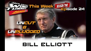 BILL ELLIOTT UNCUT & UNPLUGGED