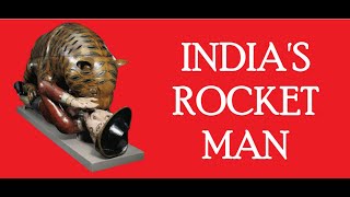 Tipu Sultan: India's Rocket Man and Tiger King