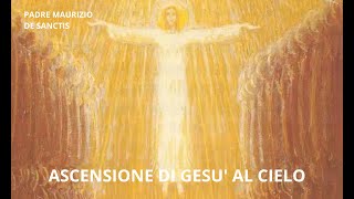 ASCENSIONE DI GESU' AL CIELO (ANNO C)