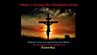 When I Survey the Wondrous Cross, Karaoke, Pop Orchestral style, lower by 2 keys, by Tiny Bruno