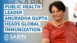 Global Health and Gavi Veteran Anuradha Gupta to Lead Global Immunization at Sabin