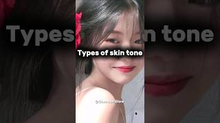 Types of skin tone... which one is your?? |#aesthetic #skincare #shortsfeed