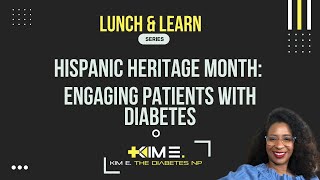 LUNCH & LEARN: Engaging patients with DIABETES